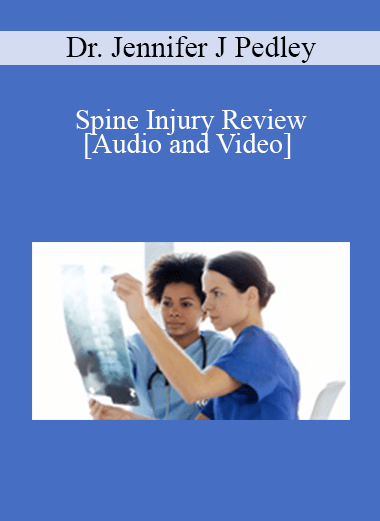 Dr. Jennifer J Pedley - Spine Injury Review