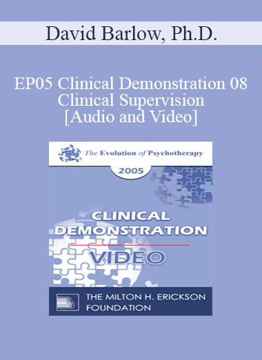 EP05 Clinical Demonstration 08 - Clinical Supervision - David Barlow