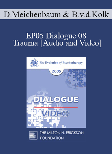 EP05 Dialogue 08 - Trauma - Donald Meichenbaum