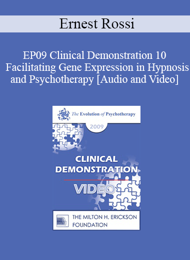EP09 Clinical Demonstration 10 - Facilitating Gene Expression in Hypnosis and Psychotherapy - Ernest Rossi