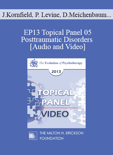 EP13 Topical Panel 05 - Posttraumatic Disorders - Jack Kornfield
