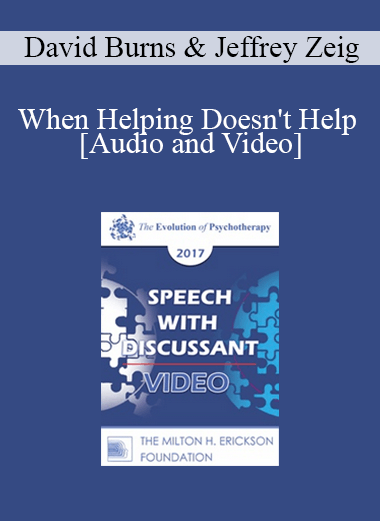 EP17 Speech with Discussant 01 - When Helping Doesn't Help - David Burns