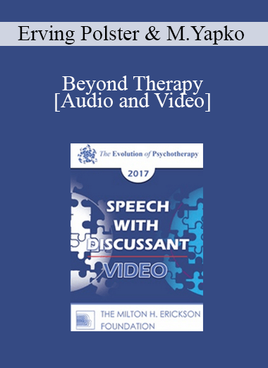 EP17 Speech with Discussant 04 - Beyond Therapy: Living and Telling in Community - Erving Polster