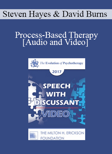 EP17 Speech with Discussant 05 - Process-Based Therapy: The Future of Evidence-Based Care - Steven Hayes