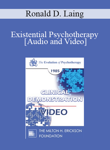EP85 Clinical Presentation 13 - Existential Psychotherapy - Ronald D. Laing
