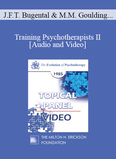 EP85 Panel 09 - Training Psychotherapists II - James F.T. Bugental