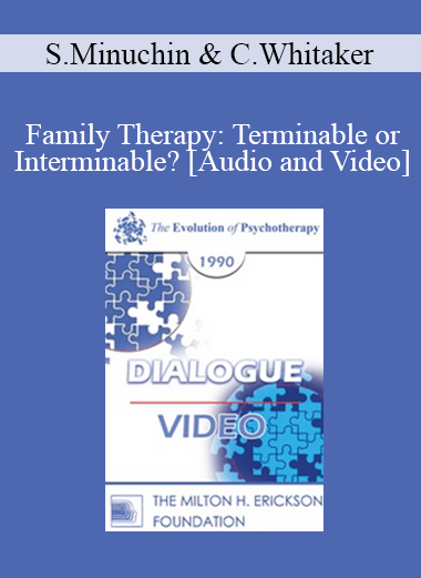 EP90 Dialogue 11 - Family Therapy: Terminable or Interminable? - Salvador Minuchin