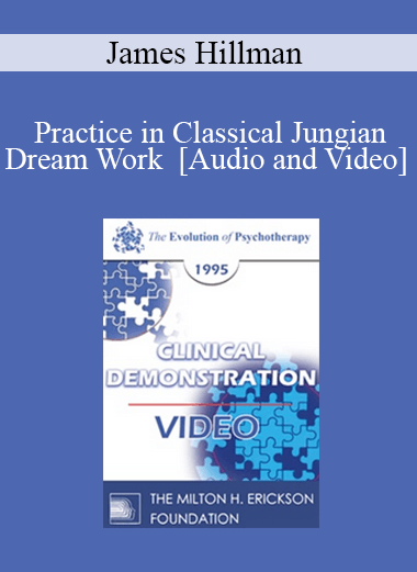 EP95 Clinical Demonstration 07 - Practice in Classical Jungian Dream Work - James Hillman