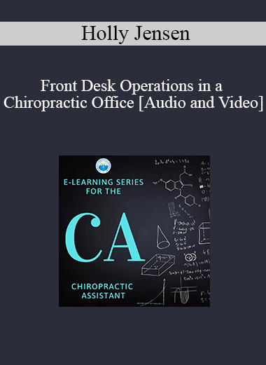 Holly Jensen - Front Desk Operations in a Chiropractic Office