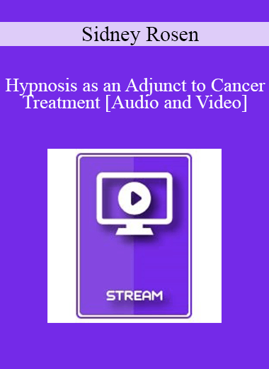 IC04 Clinical Demonstration 11 - Hypnosis as an Adjunct to Cancer Treatment - Sidney Rosen