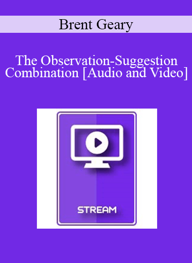 IC07 Fundamentals of Hypnosis 02 - The Observation-Suggestion Combination - Brent Geary