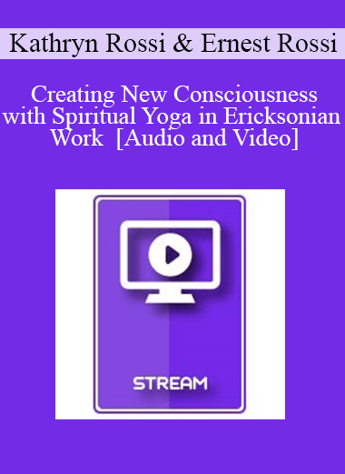 IC15 Clinical Demonstration 03 - Creating New Consciousness with Spiritual Yoga in Ericksonian Work - Kathryn Rossi