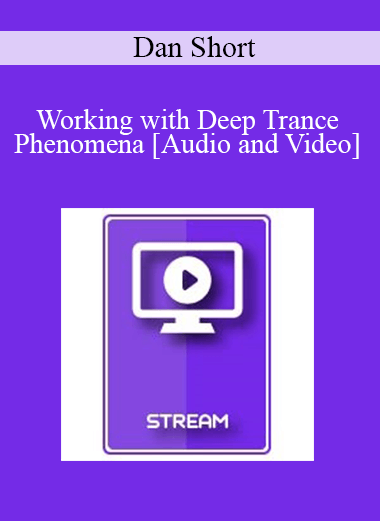 IC15 Clinical Demonstration 16 - Working with Deep Trance Phenomena - Dan Short