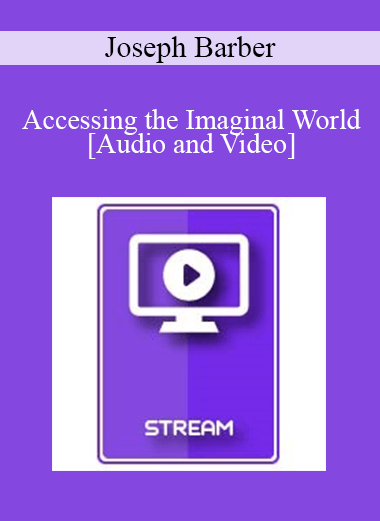 IC92 Clinical Demonstration 11 - Accessing the Imaginal World - Joseph Barber