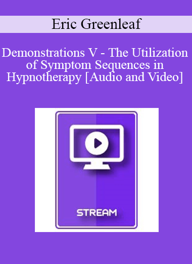 IC92 Workshop 69b - Demonstrations V - The Utilization of Symptom Sequences in Hypnotherapy - Eric Greenleaf