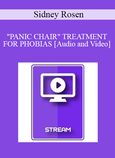 IC94 Clinical Demonstration 18 - "PANIC CHAIR" TREATMENT FOR PHOBIAS - Sidney Rosen