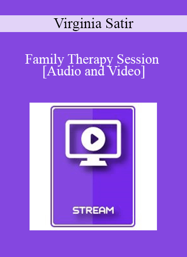 Italian Masters Series - Family Therapy Session - Virginia Satir