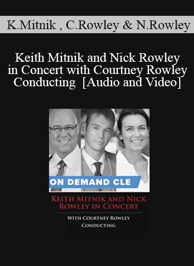 Trial Guides - Keith Mitnik and Nick Rowley in Concert with Courtney Rowley Conducting