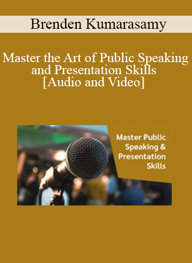 Brenden Kumarasamy - Master the Art of Public Speaking and Presentation Skills