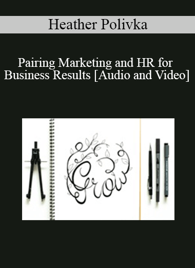 Heather Polivka - Pairing Marketing and HR for Business Results