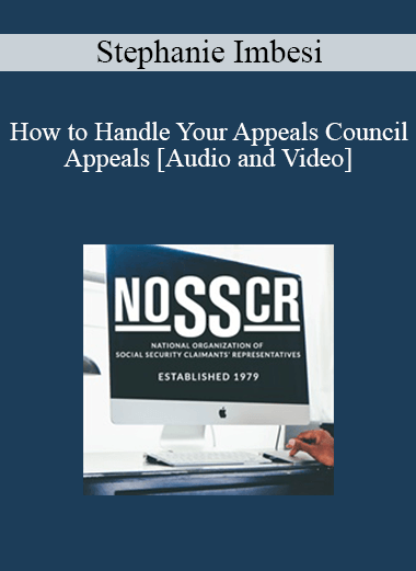 Stephanie Imbesi - How to Handle Your Appeals Council Appeals