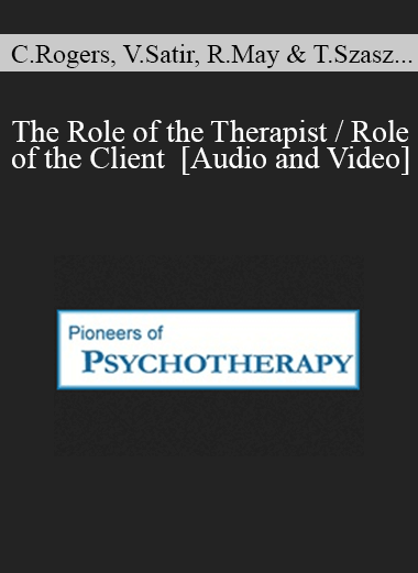 The Role of the Therapist / Role of the Client - Carl Rogers