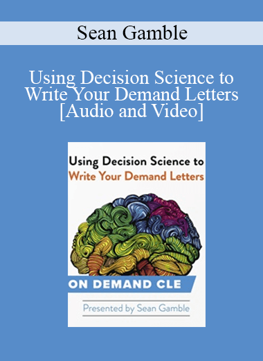 Trial Guides - Using Decision Science to Write Your Demand Letters