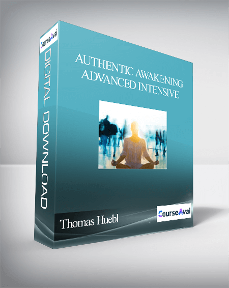Authentic Awakening Advanced Intensive With Thomas Huebl