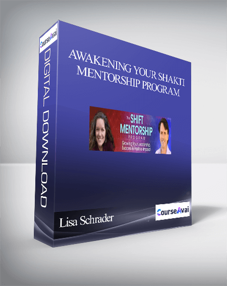 Awakening Your Shakti Mentorship Program With Lisa Schrader