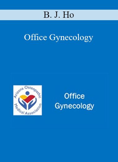 B. J. Ho - Office Gynecology