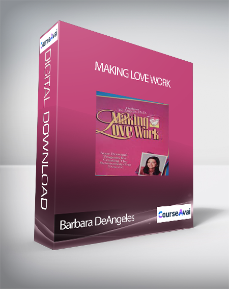 Barbara DeAngeles - Making Love Work