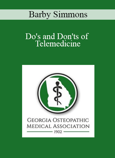 Barby Simmons - Do's and Don'ts of Telemedicine