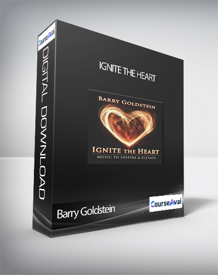 Barry Goldstein - Ignite the Heart