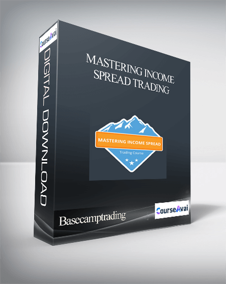 Basecamptrading – Mastering Income Spread Trading