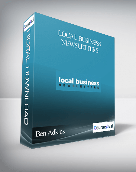 Ben Adkins - Local Business Newsletters
