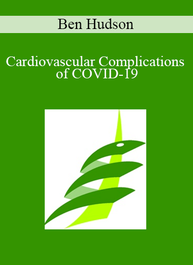 Ben Hudson - Cardiovascular Complications of COVID-19