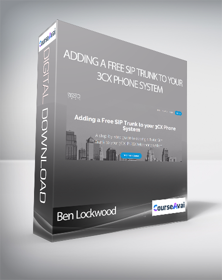 Ben Lockwood - Profitable Musician - Adding a Free SIP Trunk to your 3CX Phone System