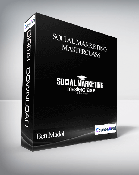 Ben Madol – Social Marketing Masterclass