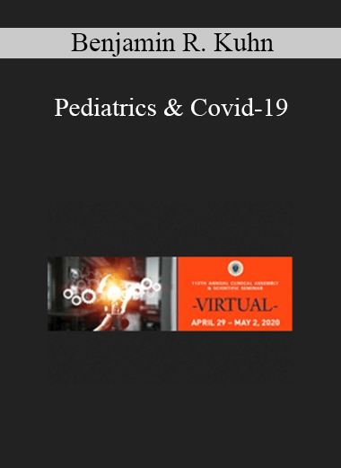 Benjamin R. Kuhn - Pediatrics & Covid-19