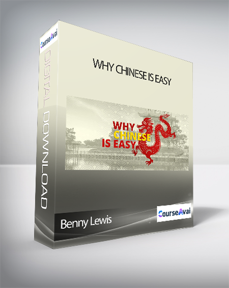 Benny Lewis -  Why Chinese is Easy