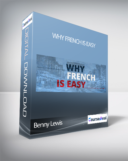 Benny Lewis -  Why French is Easy