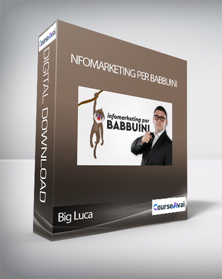 Big Luca - InfoMarketing per Babbuini (Info Marketing per Babbuini – BigLuca)