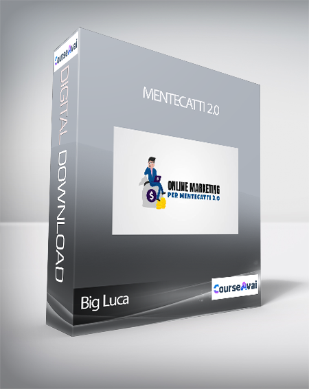 Big Luca - Mentecatti 2.0 (Online Marketing per Mentecatti 2.0 di Big Luca)