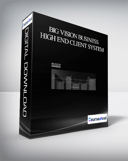 Big Vision Business – High End Client System