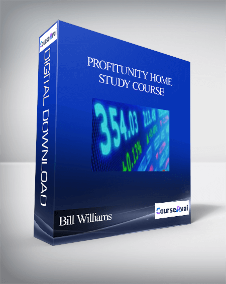 Bill Williams – Profitunity Home Study Course