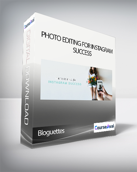 Bloguettes - Photo Editing for Instagram Success