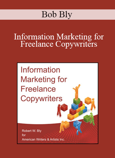 Bob Bly - Information Marketing for Freelance Copywriters