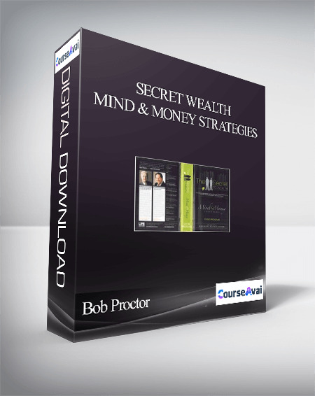 Bob Proctor – Secret Wealth – Mind & Money Strategies