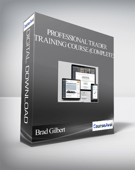 Brad Gilbert – Professional Trader Training Course (Complete)