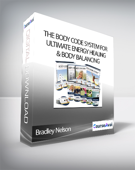 Bradley Nelson - The Body Code System for Ultimate Energy Healing & Body Balancing
